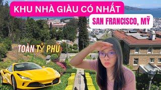 Tỷ Phú ở Mỹ sống ra sao? Con đường của những Tỷ Phú ở San Francisco