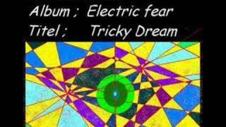 ex ViCiouS - Electric fear - Tricky Dream