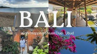 Bali Vlog -  Nusa Dua, Ubud, 32do & cafe hopping