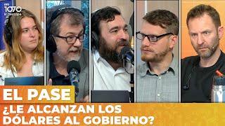 ¿Le alcanzan los dólares al gobierno? | #ElPaseDeElDestape