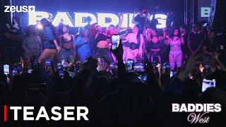 Baddies West | Teaser | Zeus