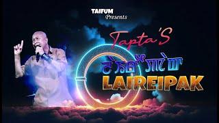 LAIREIPAK || TAPTA (REMAKE)