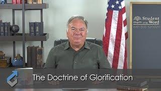 The Doctrine of Glorification - Student of the Word - 066