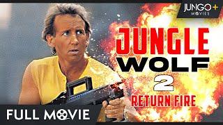 Jungle Wolf 2: Return Fire | Action Movie | Full Free Film