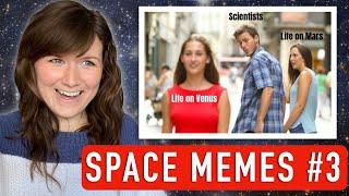 Astrophysicist reacts to funny SPACE MEMES | Part 3