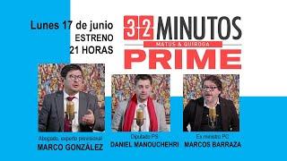 32 MINUTOS / 17 JUNIO / HOY: DANIEL MANOUCHEHRI, MARCOS BARRAZA y MARCO GONZALEZ.