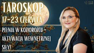 Pełnia w Koziorożcu - Taroskop 17-23 Czerwca