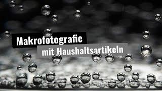 Makrofotografie mit Haushaltsartikeln