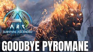 GOODBYE PYROMANE! - ARK Survival New Changes and Server Update!