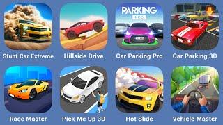 Stunt Car Extreme,Hillside Drive,Car Parking Pro,Car Parking,Race Master,Pick Me Up 3D,Hot Slide,Veh