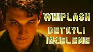 Whiplash Detaylı İnceleme: En İyi Olmak İçin Hayatınızdan Vazgeçebilir Misiniz?