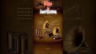 The Birth of Sound Recording: From Phonautograph to Phonograph