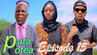 PATA POTEA  _EPISODE 15