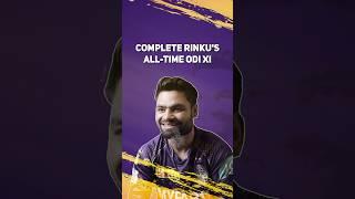 Complete Rinku Singh’s all time ODI XI  | KKR | 2023