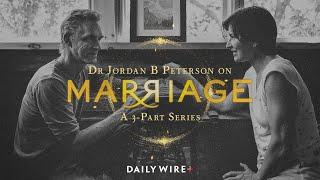 Dr. Jordan B. Peterson On Marriage | Official Trailer