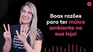 Boas razões para ter música ambiente em sua loja!