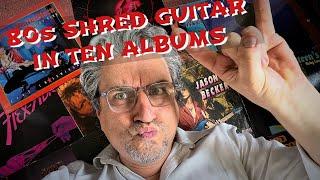 80s SHRED GUITAR IN TEN ALBUMS