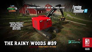 The Rainy Woods/#39/Winter Forestry/New Buildings/Mulching/Selling Produce/FS22 4K Timelapse