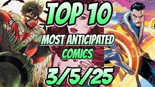 A Lackluster Top 10 Most Anticipated Comic Books For  3/5/25? 