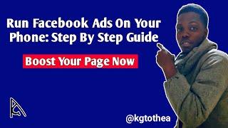 How To Run Facebook Ads on Your Phone: Step by Step Guide For Beginners