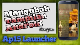 Tampilan Android KEREN dengan AP15 Launcher !