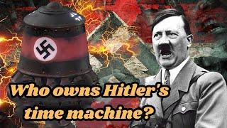 Nazi army secret projects, where is Hitler's time machine??