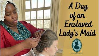 A Day in the Life of an Enslaved Lady's Maid | These Roots Episode 1