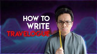 CNF | HOW TO WRITE TRAVELOGUE? (Tagalog Explanation)