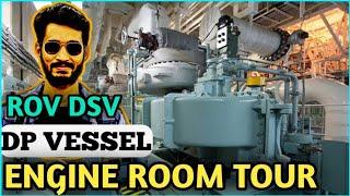 Dp vessel Engin room | Life of an engineer on DP ship | Explore Sea With Sailor Avinash singh | Dp 2