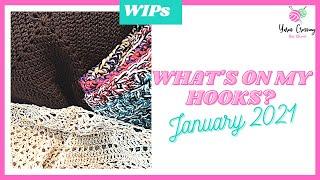 WIPs in January 2021 | What's on my hook? Ep. 1 (english version)