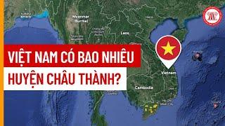 Việt Nam Có Bao Nhiêu Huyện Châu Thành? | THƯ VIỆN PHÁP LUẬT