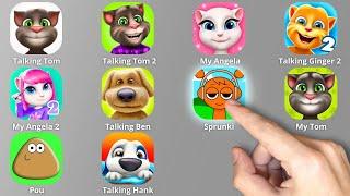 Talking Tom,Talking Tom 2,My Angela 2,Ben, POU,Ginger 2,My Angela,My Tom, Sprunki Incredibox,My Hank