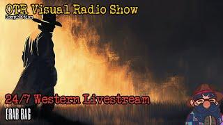 OTR Visual Radio Show 24/7 Westerns