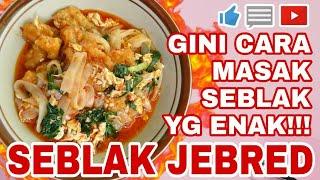 SEBLAK JEBRED PEDESNYA NGABRET || RESEP PEDAS ALA WAIS ALQORNI