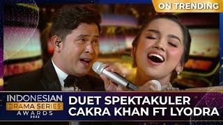 Cakra Khan Feat Lyodra - Seluruh Cinta | INDONESIAN DRAMA SERIES AWARDS