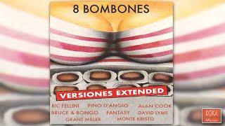 8 Bombones (Versiones Extended)