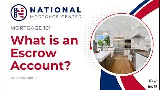 What is an Escrow Account ⭐️ Mortgage 101 with Jerry Kolich ⭐️ National Mortgage Center