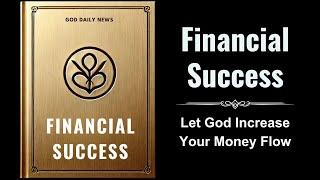 Financial Success: Let God Increase Your Money Flow (Audiobook)