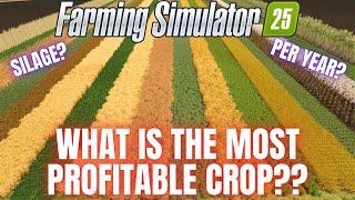 WHAT IS THE MOST PROFITABLE CROP?? - Farming Simulator 25