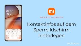 Kontaktinformationen auf dem Sperrbildschirm hinterlegen - Xiaomi [Android 15 - HyperOS 2]