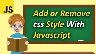 How To Change Css Style with Javascript | Add or Remove css Style With Javascript