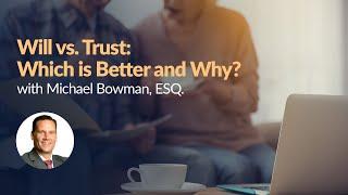 Will vs. Trust: Which is Better and Why?