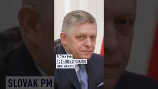 Slovak PM: No chance of Ukraine joining NATO