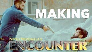 MAKING OF ENCOUNTER II NIPPU NEPEWALA I A FILM BY AMIT BISHNOI