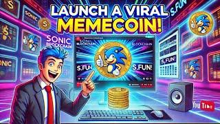 How to Launch a Viral Memecoin on SONIC Blockchain Using S.FUN ! (Step-by-Step Guide)