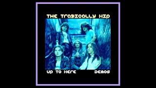 The Tragically Hip - Up To Here Demos