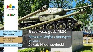 Wirtualne zwiedzanie Bydgoszczy - Muzeum Wojsk Lądowych