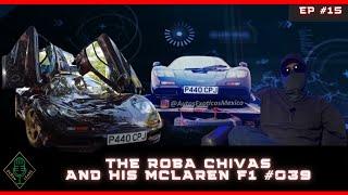 EP #15 PART 2 The Robachivas and his McLaren F1 #039