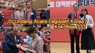 Diundang Ke Acara Legislatif Korea, Kok Bisa??