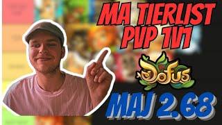 MA TIERLIST PVP 1V1 SUR DOFUS 2.68! (viens débattre on est bieeeeen)